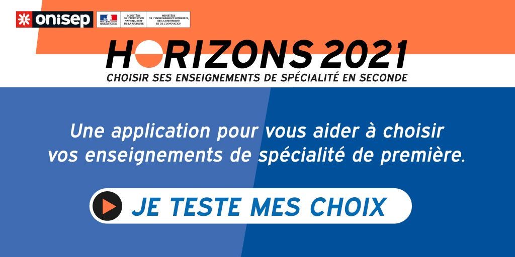 HORIZONS 21: élèves de Seconde, comment choisir ses spécialités de Première?